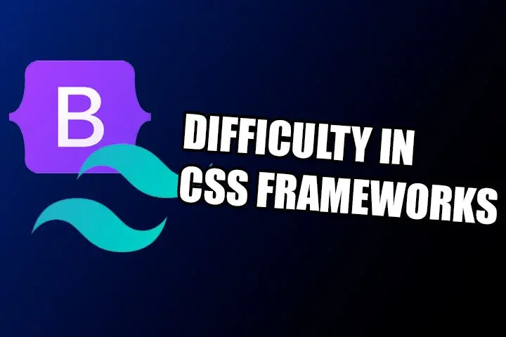 Cover graphic with the Bootstrap and Tailwind CSS logos beside the title Difficulty in CSS Frameworks