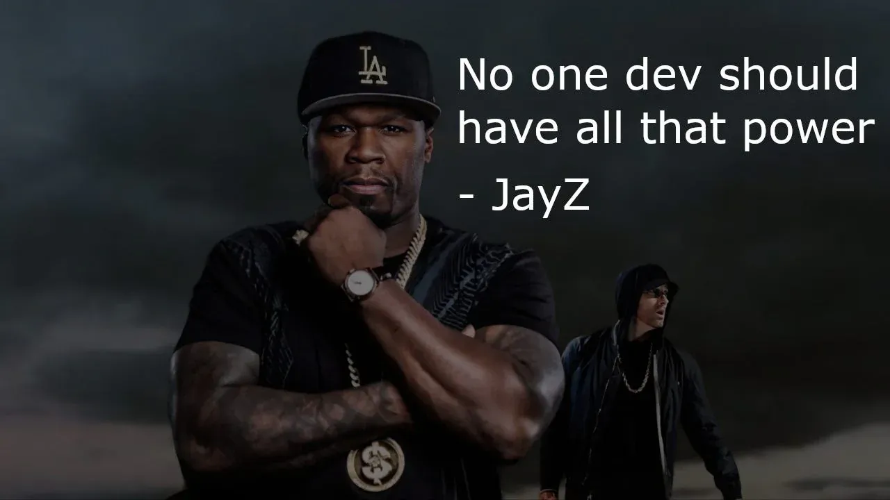 Meme of 50 Cent with the joke quote No one dev should have all that power, wrongly attributed to JayZ
