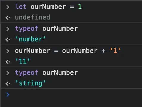 Browser console where ourNumber starts as the number 1, then ourNumber + ‘1’ gives the string ‘11’ and typeof becomes ‘string’