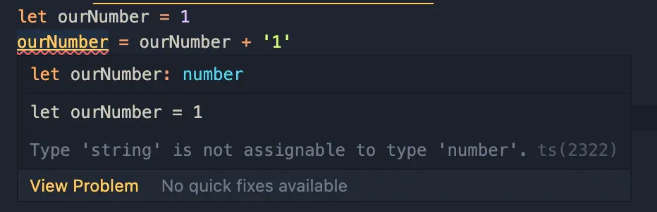 Editor tooltip showing TypeScript error ts(2322), Type ‘string’ is not assignable to type ‘number’, when adding ‘1’ to ourNumber